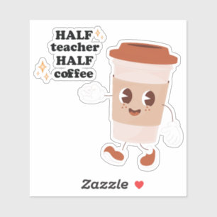 half teacher half coffee , Funny gift for teacher