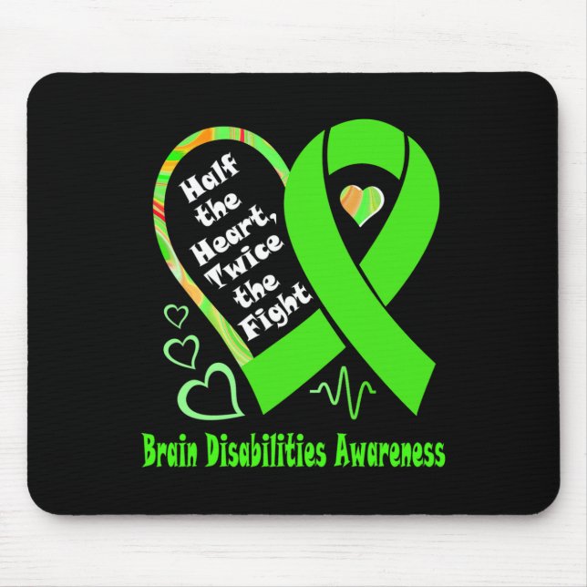Half The Heart Twice The Fight Brain Disabilities  Mouse Mat (Front)