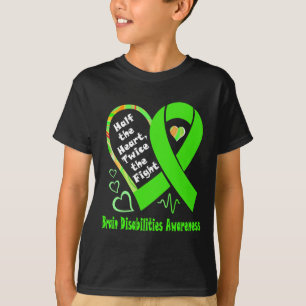 Half The Heart Twice The Fight Brain Disabilities T-Shirt