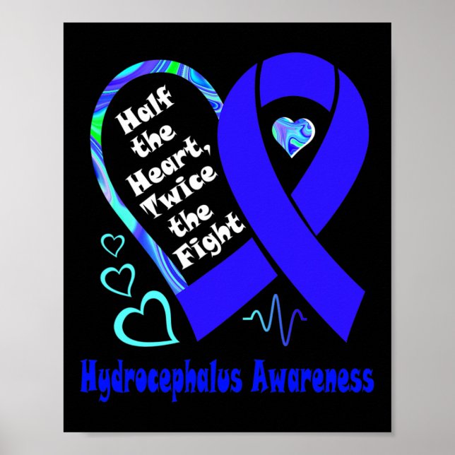 Half The Heart Twice The Fight Hydrocephalus Aware Poster (Front)