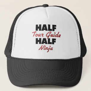 Half Tour Guide Half Ninja Trucker Hat