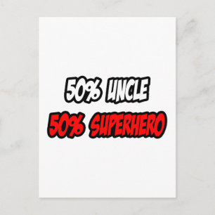 Half Uncle...Half Superhero Postcard