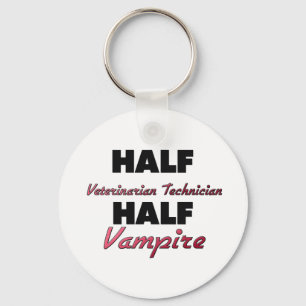 Half Veterinarian Technician Half Vampire Key Ring