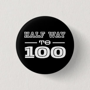 Half Way 100 Funny 50th Birthday 3 Cm Round Badge