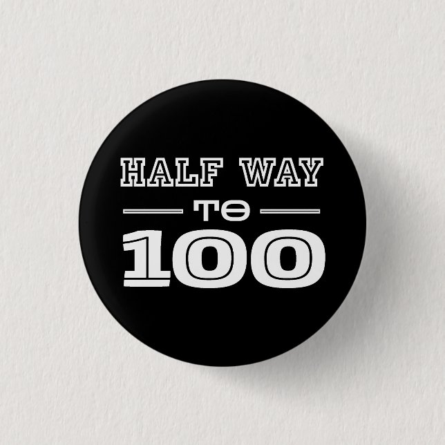 Half Way 100 Funny 50th Birthday  3 Cm Round Badge (Front)