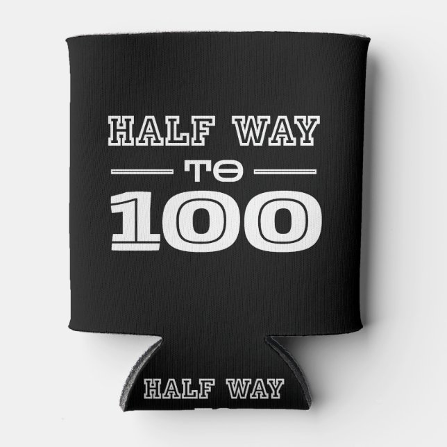 Half Way 100 Funny 50th Birthday  Can Cooler (Front)