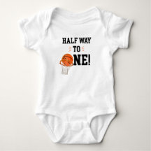 Half Way to One Basketball Shirt, Halftime, Baby