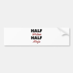 Half Writer Half Ninja Bumper Sticker