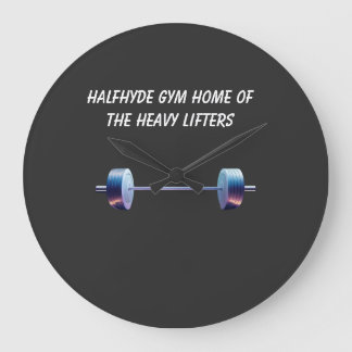 Halfhyde Gym Home Of The Heavy Lifters Large Clock