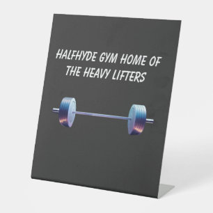 Halfhyde Gym Home Of The Heavy Lifters Pedestal Sign