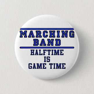Halftime Is Game Time! 6 Cm Round Badge