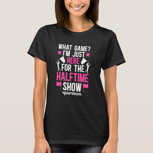 Halftime Show Guard Mum Of A Colour Guard Member G T-Shirt (Front)