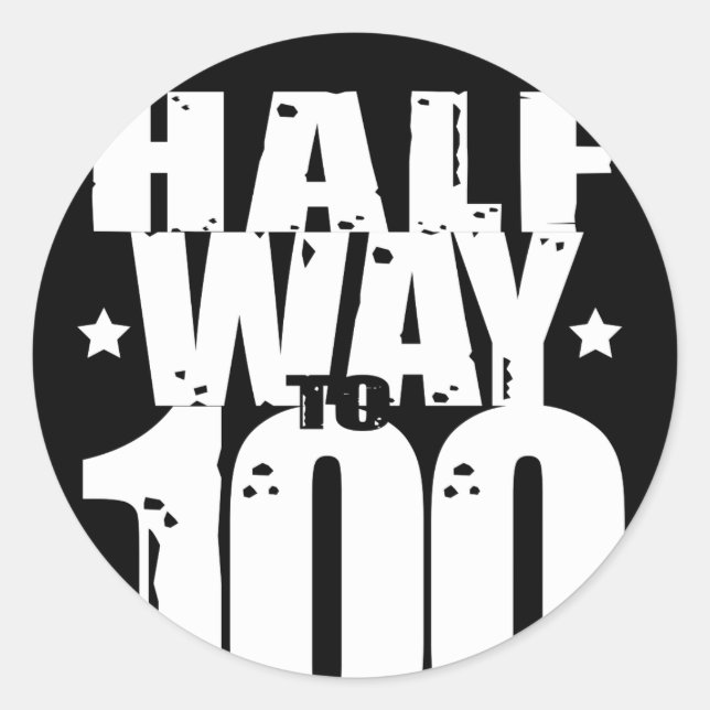 Halfway to 100 Funny 50th Birthday Classic Round Sticker (Front)