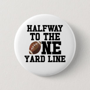 Halfway To One Yard Line Football Half Birthday 6 Cm Round Badge