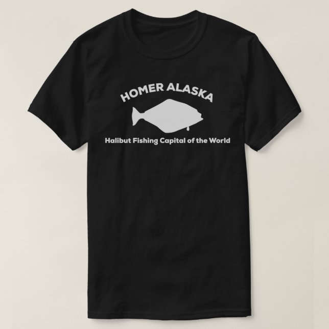 Halibut Fishing Capital of the World  Homer Alaska T-Shirt (Design Front)