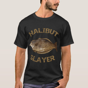 Halibut Slayer T-Shirt