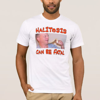 HALITOSIS T-Shirt