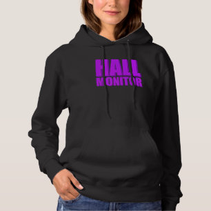 Hall Monitor Hoodie