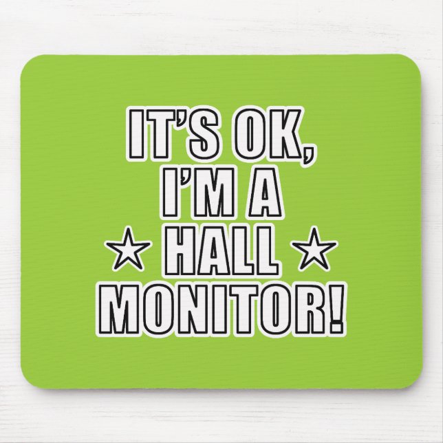 Hall Monitor Mouse Mat (Front)