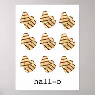 Hall-o Hi Hello Halloumi Cheese Funny Foodie Art Poster