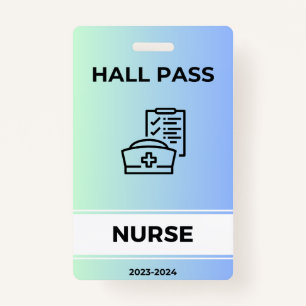 Hall Pass - Nurse ID Badge