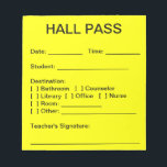Hall Pass Pad<br><div class="desc">A great way to keep an eye on student movements outside the classroom and improve school safety.  Our hall passes have room for the date,  student name,  destination,  departure time,  and the teacher's signature.</div>