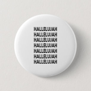 Hallelujah 6 Cm Round Badge