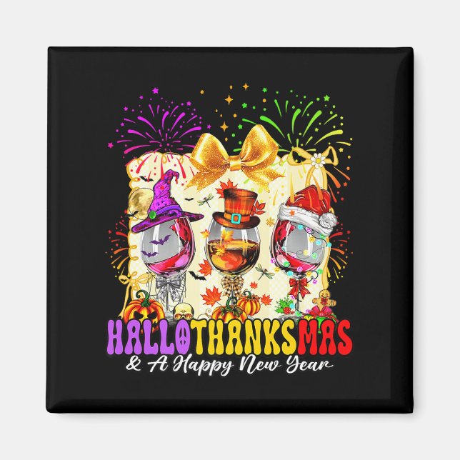 Hallothanksmas And A Happy New Year Wine Gles Fire Magnet (Front)