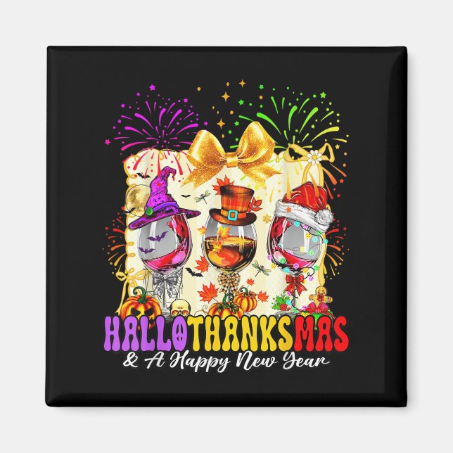 Hallothanksmas And A Happy New Year Wine Gles Fire Magnet (Front)