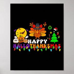 Hallothanksmas Halloween Merry Christmas Thanksgiv Poster