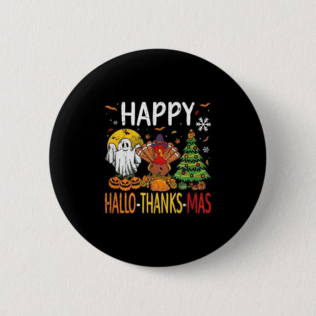 Hallothanksmas Halloween Thanksgiving Christmas  6 Cm Round Badge (Front)