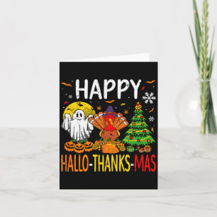 Hallothanksmas Halloween Thanksgiving Christmas  Card