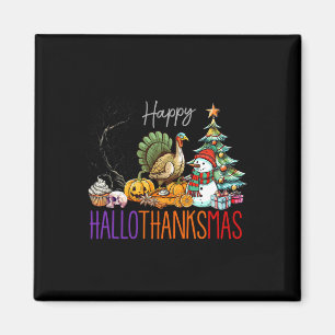 Hallothanksmas Halloween Thanksgiving Christmas Tu Magnet