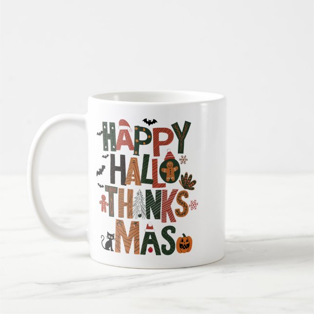 HalloThanksMas Perfect Holiday Gift Fun Festive Coffee Mug (Left)