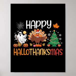 Hallothanksmas Shirt Funny Halloween Thanksgiving Poster