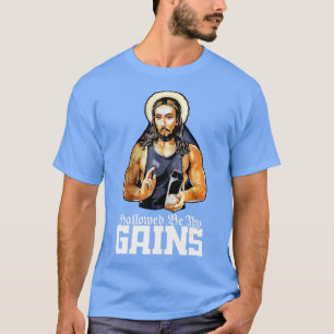 Hallowed Be hy Gains Jesus Weight Lifting Workout T-Shirt
