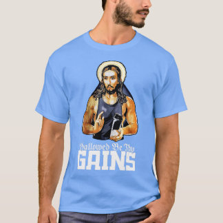 Hallowed Be hy Gains Jesus Weight Lifting Workout T-Shirt