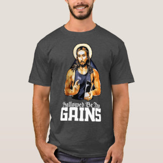 Hallowed Be hy Gains Jesus Weight Lifting Workout T-Shirt