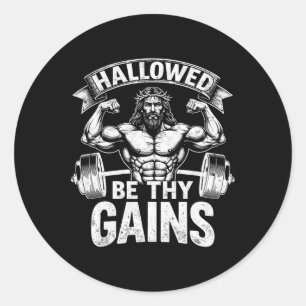 Hallowed Be Thy Gains Christian Workout Gym Jesus Classic Round Sticker
