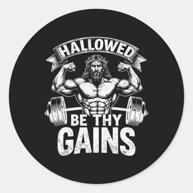 Hallowed Be Thy Gains Christian Workout Gym Jesus  Classic Round Sticker (Front)