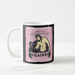 Hallowed Be Thy Gains Muscle Jesus Weight Lifting  Coffee Mug