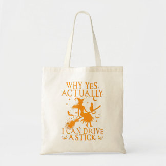 Halloween 2022 Witch Why Yes Actually I Can Drive  Tote Bag