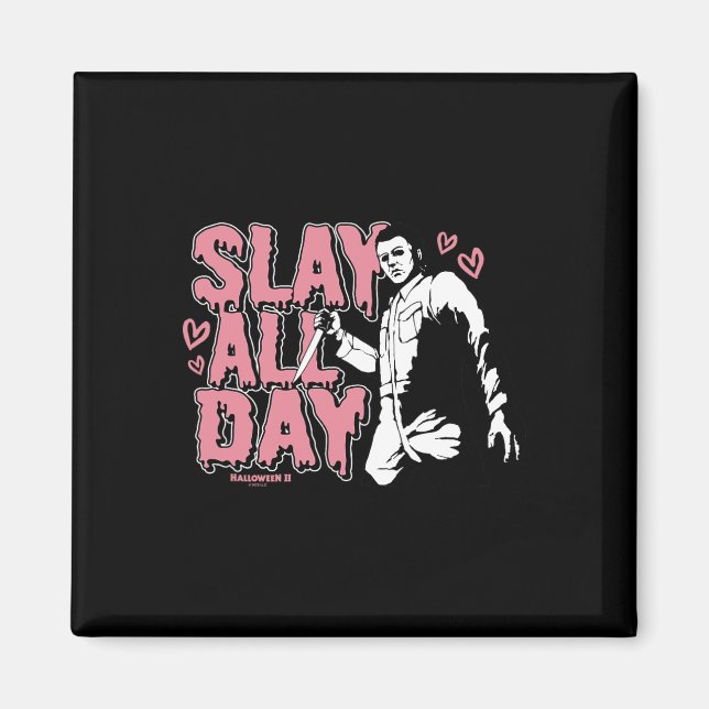 Halloween 2 Valentine's Day Michael Myers Slay All Magnet (Front)
