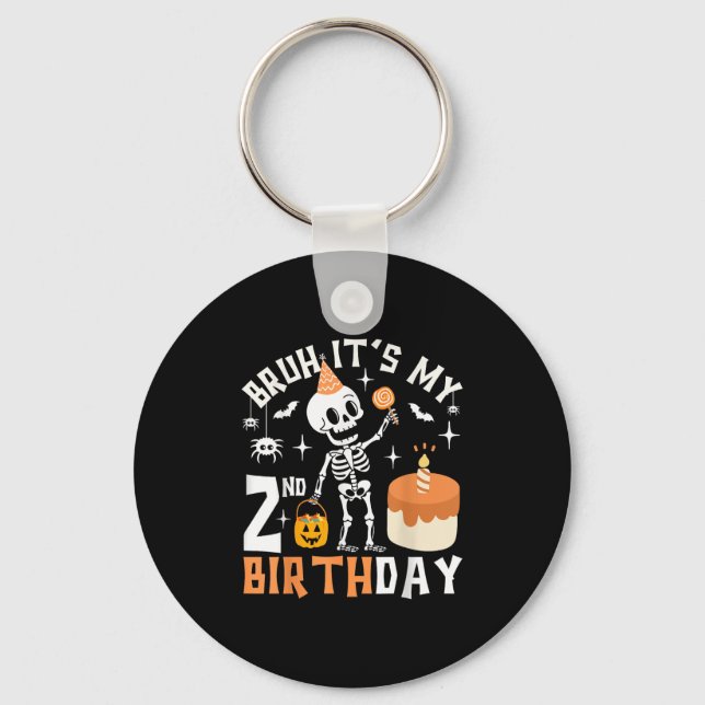 Halloween 2nd Birthday Bruh-funny Skeleton 2nd Bda Key Ring (Front)