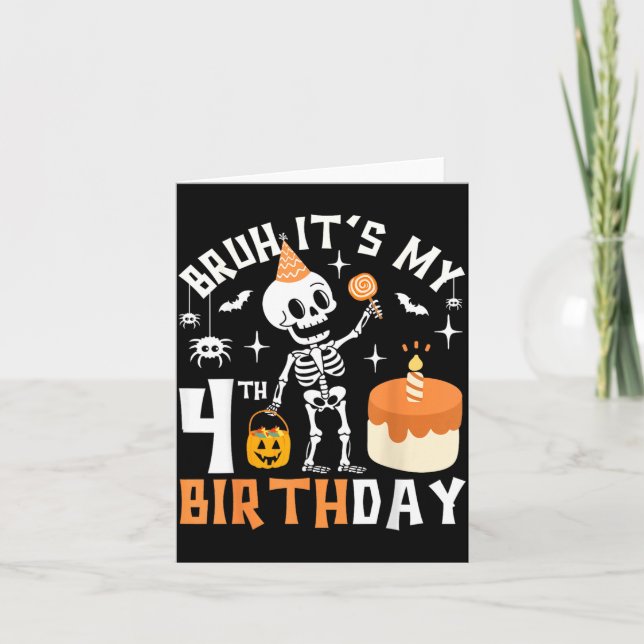 Halloween 4th Birthday Bruh-Funny Skeleton 4th Card (Front)