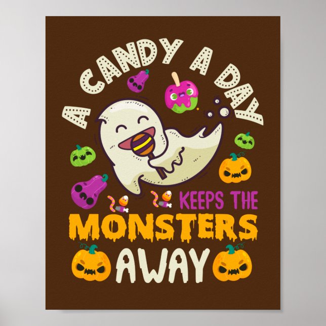 Halloween A Candy A Day Keeps The Monsters Away  Poster (Front)