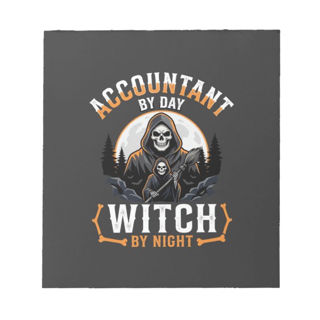 Halloween Accountant by Day Witch by Night Design Notepad (Front)