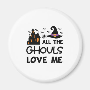 Halloween All The Ghouls Love Me Birthday Magnet