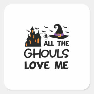 Halloween All The Ghouls Love Me Birthday Square Sticker