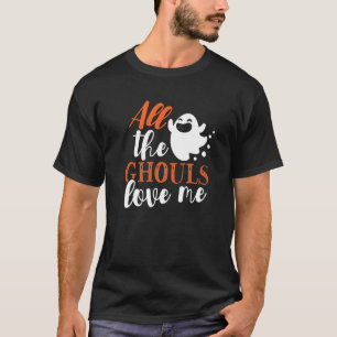 Halloween All The Ghouls Love This Ghost Spirit T-Shirt